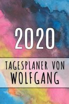 2020 Tagesplaner von Wolfgang: Personalisierter Kalender f�r 2020 mit deinem Vornamen