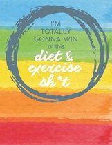 Im Totally Gonna Win at this Diet & Exercise Sh*t: Cute Personalized Meal Planner / Notebook / Organizer / Book / Grocery List / Funny Quote Gift (8.5