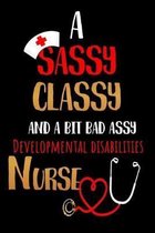 A Sassy Classy and a Bit Bad Assy Developmentally Disabilities Nurse: Nurses Journal for Thoughts and Mussings