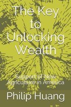 The Key to Unlocking Wealth: Support of New Agriculture in America