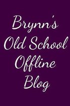Brynn's Old School Offline Blog