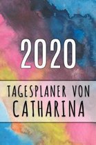 2020 Tagesplaner von Catharina: Personalisierter Kalender für 2020 mit deinem Vornamen