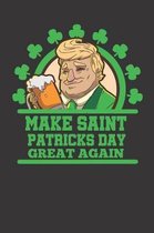 St. Patricks Day Trump Beer Notebook Journal: St. Patricks Day Trump Beer Notebook Journal Gift Dot Grid 6 x 9 120 Pages