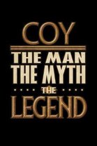 Coy The Man The Myth The Legend: Coy Journal 6x9 Notebook Personalized Gift For Male Called Coy