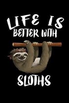 Life Is Better With Sloths: Animal Nature Collection