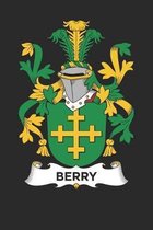 Berry: Berry Coat of Arms and Family Crest Notebook Journal (6 x 9 - 100 pages)