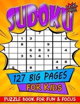 SUDOKU Puzzle Book For Kids - Easy Level - 127 BIG Pages, For Fun & Focus