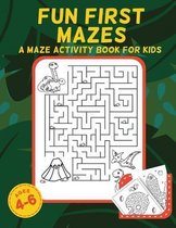 Fun First Mazes: A maze activity book for kids