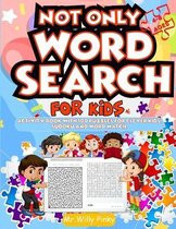 Not Only Word Search For Kids Ages 4-8
