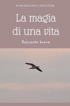 La magia di una vita