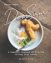Delectable Dim Sum Recipes