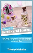 Homemade Herbal Hair Oil Infusions