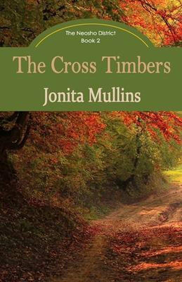 The Neosho District-the Cross Timbers van Jonita Mullins