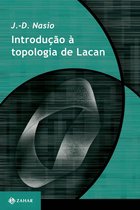 Coleção Transmissão da Psicanálise - Introdução à topologia de Lacan