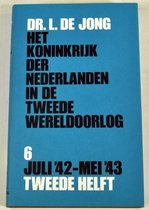 Het Koninkrijk der Nederlanden in de tweede wereldoorlog - 6 - jul'42/mei'43 - 2e helft  - Dr. L. de Jong
