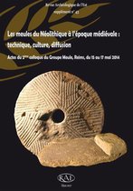Suppléments à la Revue archéologique de l’Est - Les meules du Néolithique à l'époque médiévale : technique, culture, diffusion