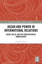 Routledge Contemporary Southeast Asia Series - ASEAN and Power in International Relations