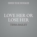The Hot & Hammered Series, 2- Love Her or Lose Her