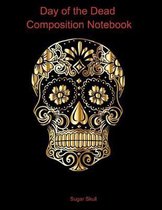 Day of the Dead Composition Notebook