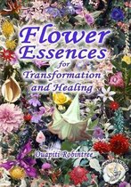 Flower Essences for Transformation and Healing (Color)