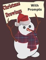 Christmas Drawings with Prompts: A Blank sketch book to draw your Christmas images