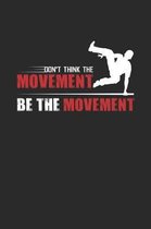 Be the movement: 6x9 Parkour - dotgrid - dot grid paper - notebook - notes