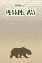 Hiking Diary Pennine Way: Hiking Diary: Pennine Way. A logbook with ready-made pages and plenty of space for your travel memories. For a present