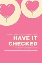 October Breast Cancer Awareness Month Have It Checked: Patients Appointment Logbook, Track and Record Clients/Patients Attendance Bookings, Gifts for