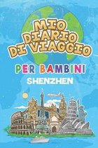 Mio Diario Di Viaggio Per Bambini Shenzhen: 6x9 Diario di viaggio e di appunti per bambini I Completa e disegna I Con suggerimenti I Regalo perfetto p