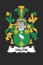 Halpin: Halpin Coat of Arms and Family Crest Notebook Journal (6 x 9 - 100 pages)