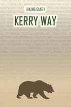 Hiking Diary Kerry Way: Hiking Diary: Kerry Way. A logbook with ready-made pages and plenty of space for your travel memories. For a present,