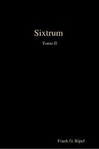 Sixtrum Tomo II
