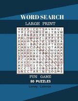 Word Search Large Print Fun Game 50 Puzzles: Word Search For Adult Large Print