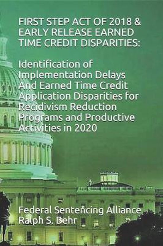 First Step Act of 2018 & Early Release Earned Time Credit Disparities