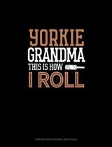 Yorkie Grandma This Is How I Roll