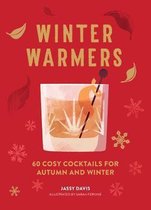 Winter Warmers 60 Cosy Cocktails for Autumn and Winter