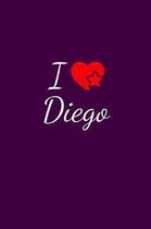 I love Diego: Notebook / Journal / Diary - 6 x 9 inches (15,24 x 22,86 cm), 150 pages. For everyone who's in love with Diego.
