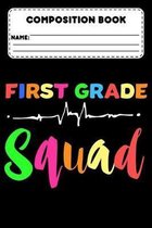Composition Book First Grade Squad
