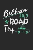 Bilbao Road Trip 2019: Bilbao Notebook - Bilbao Vacation Journal - 110 White Blank Pages - 6 x 9 - Bilbao Notizbuch - ca. A 5 - Handlettering