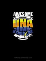 Awesome Runs In My DNA Down Syndrome Awareness