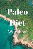 Paleo Diet Workbook: Track Healthy Weight Loss