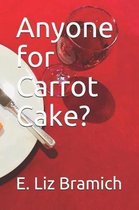 Anyone for Carrot Cake?