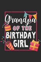 Grandpa Birthday Girl: Grandfather Grandaughter Grandad Notebook 6x9 Blank Lined Journal Gift