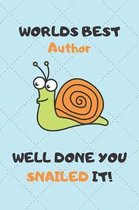 Worlds Best Author Well Done You Snailed It!