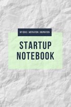 Startup Notebook - My Ideas Motivation Inspiration: A5 Notizbuch f�r Unternehmer, Denker, Kreative, Entrepreneurs, Startups uvm. - Gepunktet (Dotgrid)