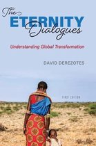 The Eternity Dialogues: Understanding Global Transformation