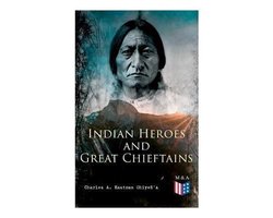 Indian Heroes and Great Chieftains