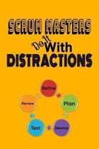 Scrum Masters Do It With Distractions: Scrum Master Notebook To Keep Track Of Important Meeting Notes and Action Items for Scrum Masters-Vivid Gold Co