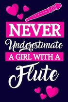 Never Underestimate A Girl With A Flute: Flute Gifts For Girls: Small Paperback Lightly Lined Notebook or Journal, Perfect for Notes & Journaling
