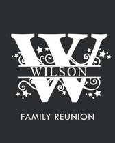 Wilson Family Reunion: Personalized Last Name Monogram Letter W Family Reunion Guest Book, Sign In Book (Family Reunion Keepsakes)